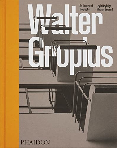 Walter Gropius, An Illustrated Biography von Phaidon Press