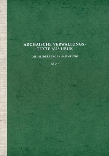 Archaische Texte aus Uruk / Archaische Verwaltungstexte aus Uruk: Die Heidelberger Sammlung