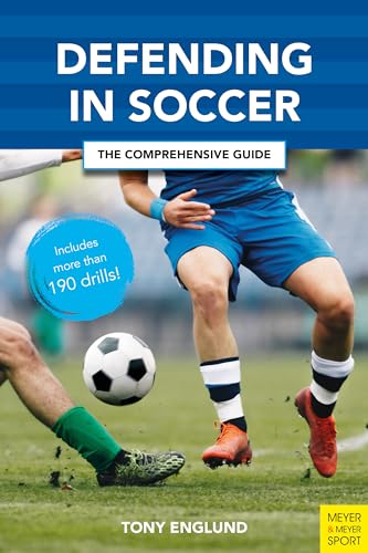 Defending in Soccer: The Comprehensive Guide von Meyer & Meyer Sport (UK) Ltd.