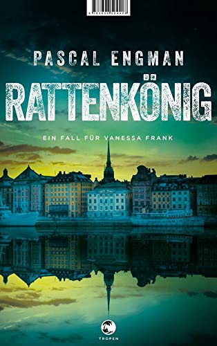 Rattenkönig: Ein Fall für Vanessa Frank