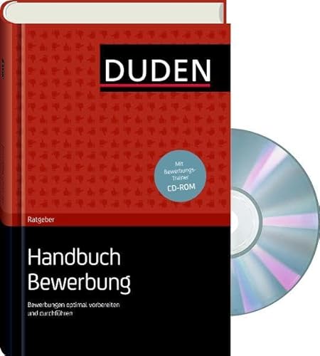 Duden Ratgeber - Handbuch Bewerbung: Bewerbungen optimal vorbereiten und durchführen