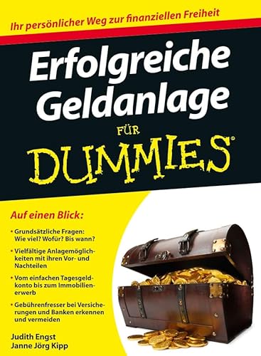 Erfolgreiche Geldanlage für Dummies: Ihr persönlicher Weg zur finanziellen Freiheit