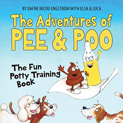 The Adventures of Pee and Poo: The Fun Potty Training Book von Stardustbooks.Net