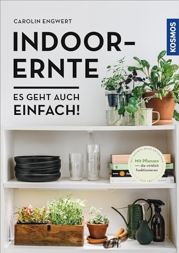 Indoor-Ernte: Es geht auch einfach!