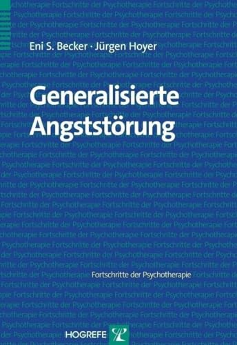 Generalisierte Angststörung (Fortschritte der Psychotherapie)