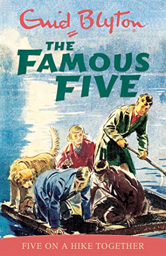 Five On A Hike Together: Book 10 (Famous Five)