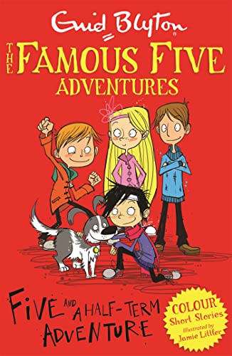 Famous Five Colour Short Stories: Five and a Half-Term Adventure (Famous Five: Short Stories) von Hodder Children's Books