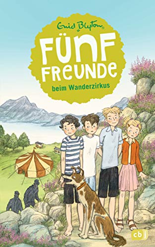 Fünf Freunde beim Wanderzirkus: Band 5 (Einzelbände, Band 5) von cbj