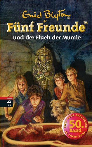Fünf Freunde und der Fluch der Mumie: Zwei Abenteuer in einem Band (Einzelbände, Band 50)