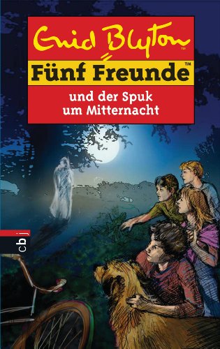 Fünf Freunde und der Spuk um Mitternacht (Einzelbände, Band 60) von cbj