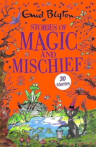 Stories of Magic and Mischief: Contains 30 classic tales (Bumper Short Story Collections)