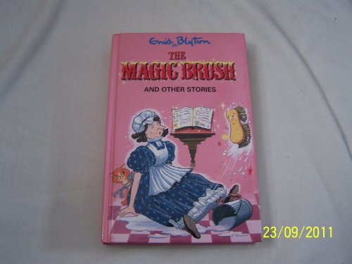 The Magic Brush and Other Stories (Enid Blyton's Popular Rewards Series 1)