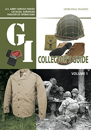 The G.i. Collector's Guide: U.s. Army Service Forces Catalog, European Theater of Operations (1) (G.i. Collector's Guide, 1, Band 1)