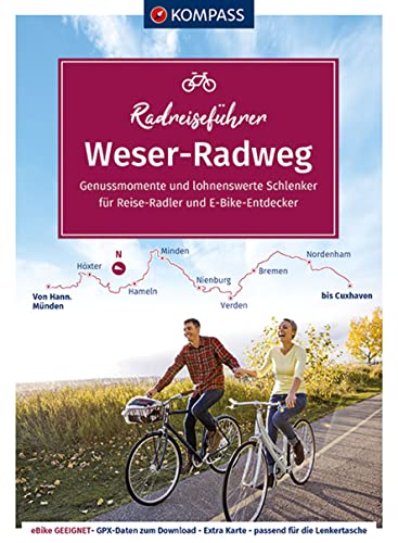 KOMPASS Radreiseführer Weser-Radweg: von Hann. Münden bis Cuxhaven - 519 km, mit Extra-Tourenkarte, Reiseführer und exakter Streckenbeschreibung