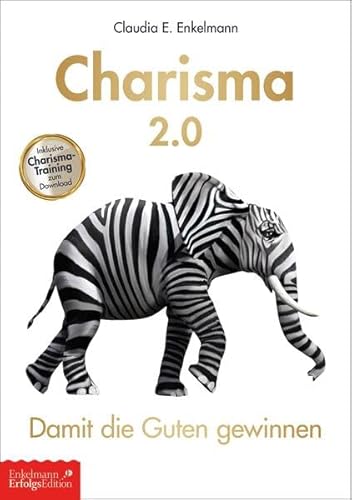 Charisma 2.0: Damit die Guten gewinnen von Enkelmann Erfolgs Edition