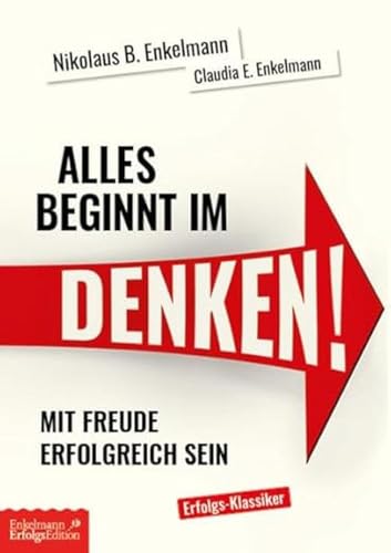 Alles beginnt im Denken!: Mit Freude erfolgreich sein von Rabenmtter Verlag UG