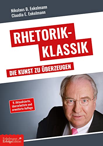Rhetorik Klassik: Die Kunst zu überzeugen