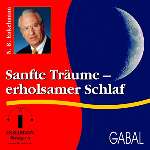 Sanfte Träume - erholsamer Schlaf: Lesung (Enkelmann-Audiothek)