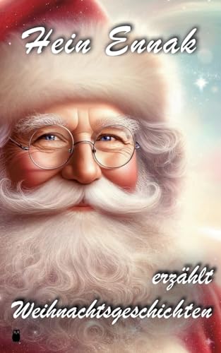 Hein Ennak erzählt Weihnachtsgeschichten von Books on Demand