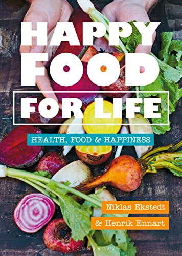 Happy Food for Life: Health, food & happiness von Bloomsbury