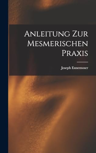 Anleitung zur Mesmerischen Praxis