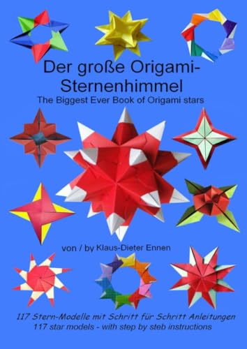 Der große Origami-Sternenhimmel: 117 Sternmodelle mit Schritt für Schritt Anleitungen von epubli