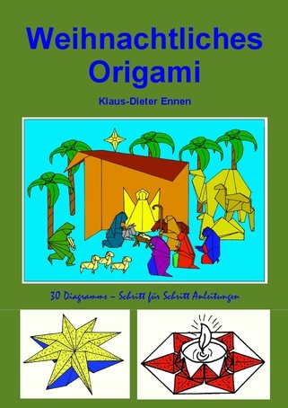 Weihnachtliches Origami: 30 Diagramme - Schritt für Schritt Anleitungen