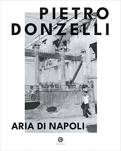 Pietro Donzelli: Aria di Napoli | Die Luft von Neapel von Corso