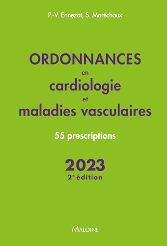 Ordonnances en cardiologie et maladies vasculaires 2023, 2e éd.: 55 prescriptions von MALOINE