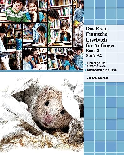 Das Erste Finnische Lesebuch für Anfänger, Band 2: Stufe A2 zweisprachig mit finnisch-deutscher Übersetzung (Gestufte Finnische Lesebücher, Band 2) von CREATESPACE