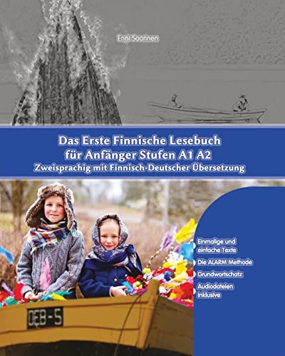 Das Erste Finnische Lesebuch für Anfänger: Stufen A1 A2 Zweisprachig mit Finnisch-deutscher Übersetzung (Gestufte Finnische Lesebücher, Band 1)