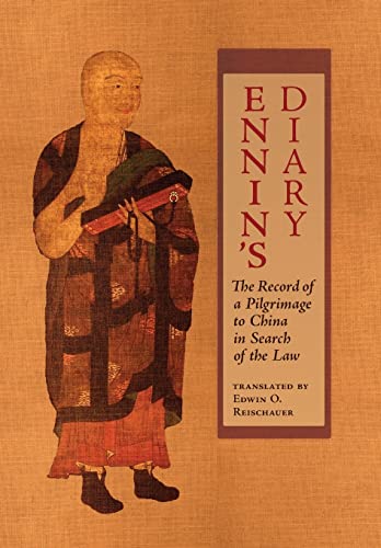 Ennin's Diary: The Record of a Pilgrimage to China in Search of the Law von Angelico Press