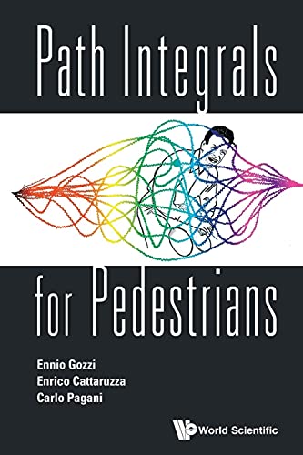Path Integrals For Pedestrians von World Scientific Publishing Company