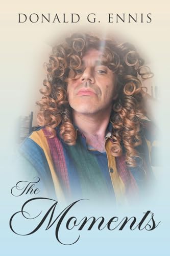THE MOMENTS THE MOMENTS von Writers Republic LLC