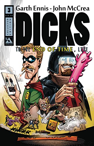 Dicks Volume 3: To the Endo of Time, Like (DICKS (COLOR ED) TP)