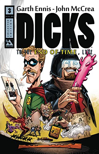 Dicks Volume 3: To the Endo of Time, Like (DICKS (COLOR ED) TP) Dicks Volume 3: To the Endo of Time, Like (DICKS (COLOR ED) TP)