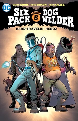 Sixpack & Dogwelder: Hard Travelin' Heroz Sixpack & Dogwelder: Hard Travelin' Heroz