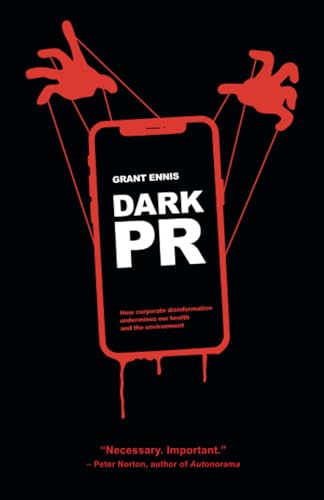 DARK PR: How Corporate Disinformation Harms Our Health and the Environment