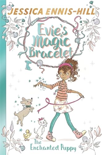 The Enchanted Puppy: Book 2 (Evie's Magic Bracelet) von Hachette Kids Hodder Children