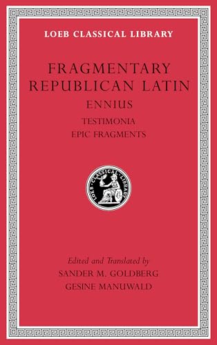 Fragmentary Republican Latin, Volume I: Ennius, Testimonia. Epic Fragments (Loeb Classical Library, 294, Band 1) von Harvard University Press