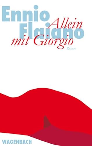 Allein mit Giorgio: Roman (Wagenbachs andere Taschenbücher) von Verlag Klaus Wagenbach