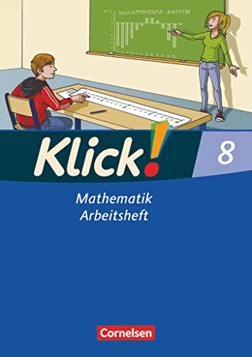 Klick! Mathematik - Mittel-/Oberstufe - Ausgabe 2009 - 8. Schuljahr: Arbeitsheft von Cornelsen Verlag GmbH