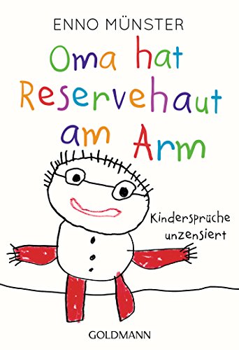 Oma hat Reservehaut am Arm: Kindersprüche unzensiert von Goldmann TB