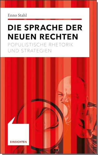 Die Sprache der Neuen Rechten: Populistische Rhetorik und Strategien (Einsichten: Wer mitreden möchte) von Kroener Alfred GmbH + Co.