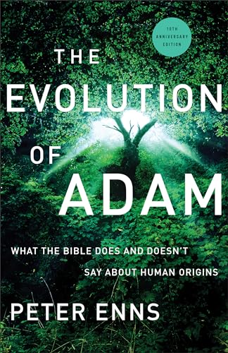 Evolution of Adam: What the Bible Does and Doesn't Say About Human Origins von Brazos Press