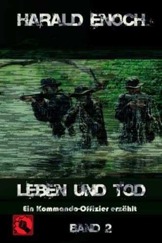 Leben und Tod: Ein Kommando-Offizier erzählt - Band 2 von 978-3-949394