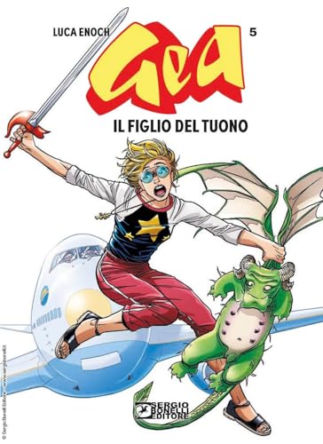 Gea. Il figlio del tuono (Vol. 5) von Sergio Bonelli Editore