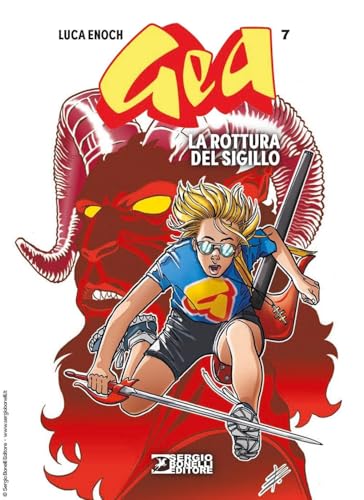 Gea. La rottura del sigillo (Vol. 7) von Sergio Bonelli Editore