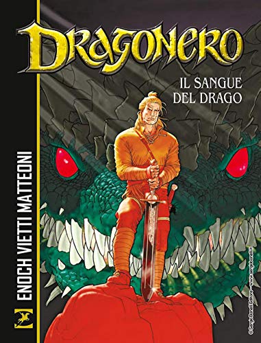 Il sangue del drago. Dragonero von Sergio Bonelli Editore