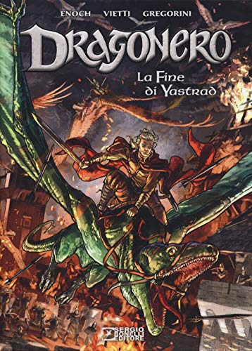 La fine di Yastrad. Dragonero von Sergio Bonelli Editore